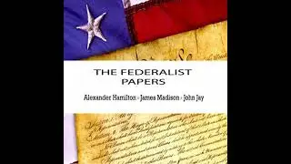 The Federalist Papers by John Jay, James Madison, Alexander Hamilton