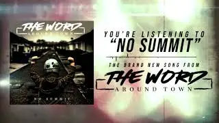The Word Around Town (No Summit) Lyric Video