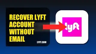 How To Recover Lyft Account Without Email 2025 (2026)