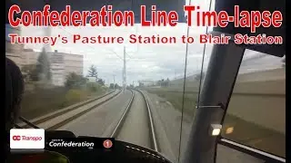 Confederation Line Time-lapse - (Tunney's Pasture Station to Blair Station) [Front View]