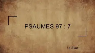 Psaumes 97 : 7