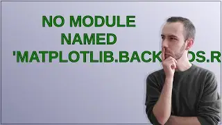 No module named 'matplotlib.backends.registry'