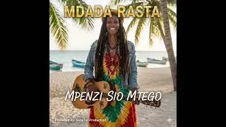 MDADA RASTA -Mapenzi sio mtego#reggae #reggaeafrica #TheDigitalKacha