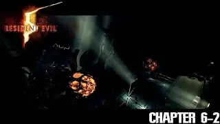 RESIDENT EVIL 5: Chapter 6-2