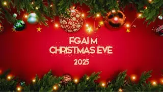 FGAIM Christmas Eve 2025