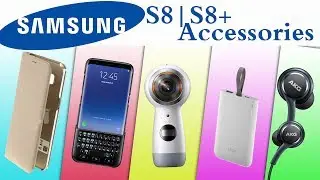 Samsung S8 & S8 Plus Accessories List - Gear 360, Gear VR, Keyboard Cover & Wireless Charger