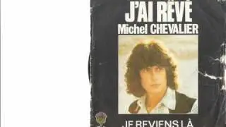 Michel Chevalier J'ai rêvé.wmv