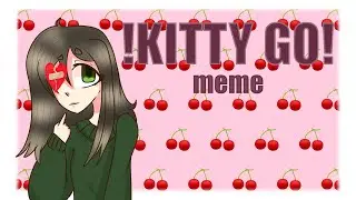 GO KITTY GO