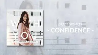 Grace Spencer - Confidence (Official Audio)