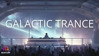 🚀 GALACTIC TRANCE VOYAGE 2025 | Uplifting Cosmic Melodies & Space Atmospheres