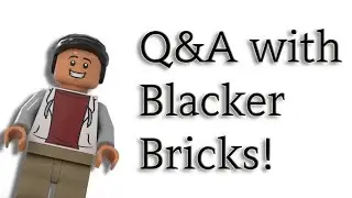 Blacker Bricks Q&A #1