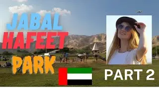 Jabal Hafeet Park | Dubai to Al Ain POV | Part 2 #uae #alain #GreenMubazzarahChalets #cityofgarden