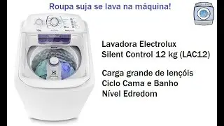 Lavadora Electrolux Silent Control 12kg (LAC12) - Carga grande de lençóis