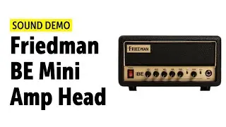 Friedman BE-Mini - Sound Demo (no talking)