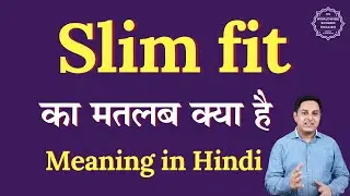 Slim fit meaning in Hindi | Slim fit ka matlab kya hota hai | Spoken English
