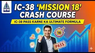 IC-38 Exam Pass Karne Ka Sabse Aasan Tarika | Mission 18 Strategy | 100% Pass Trick