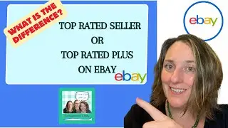 Ebay Top Rated Plus vs Top Rated Seller Explained