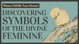 Discovering Divine Femininity in Dreams w/ Jungian Counselor and Dream Coach | PTMYD 16