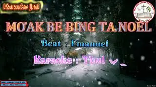 MƠAK BĔ ɃING TA NÔ EL KARAOKE THUL SIU