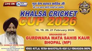Mega Final Day - 3 Khalsa Cricket Cup 2026 LIVE | Gurdwara Mata Sahib Kaur Bhopal | TGS Live