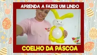 Aprenda a fazer um lindo Coelho com Balões