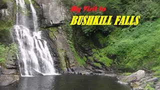 My Trip to the Poconos Episode 5 Bushkill Falls