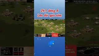 2K1 Bắc Ninh d&acirc;ng A l&ecirc;n đời qu&aacute; sớm ! #aoe #games #aoevietrung #highlight