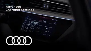 Audi Tech Tutorial: Advanced Charging Settings