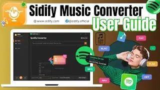 [2026 Newest User Guide] How to Use Sidify Music Converter for Windows & MacOS?