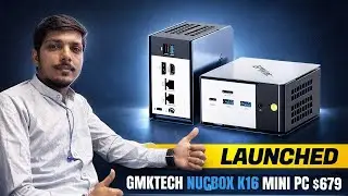 GMKtech NucBox K16 Mini PC Launched With AMD Ryzen 7 7735HS - Explained All Spec, Features And More