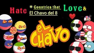 countries that love and hate El Chavo del 8 #elchavodel8 #mexico #countryballvideo #edit