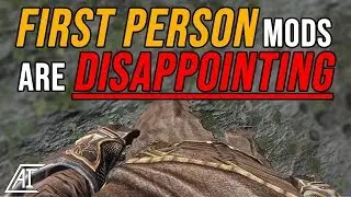 Нам нужно поговорить о виде от первого лица | Улучшенный мод камеры: Skyrim Special Edition