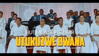 BUTIMBA SDA CHOIR || UTUKUZWE BWANA || Official Music Video || 4k