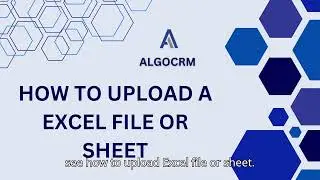 How to Upload Data Through Excel File in ALGO-CRM (English)