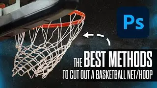 The BEST and ONLY Methods You Will Ever Need to Cut Out a Basketball Net/Hoop in Adobe Photoshop.