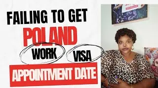 WHAT'S HAPPENING TO THE POLAND WORK VISA APPOINTMENT DATES