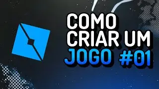 COMO FAZER UM JOGO NO ROBLOX STUDIO? - ROBLOX STUDIO DO BÁSICO AO AVANÇADO #01