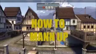TF2: How To Mann Up