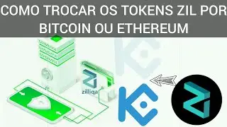 Como Trocar Os Tokens ZIL Por Bitcoin Ou Ethereum