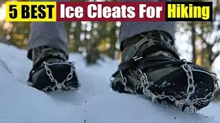 Best Ice Cleats For Hiking In 2025