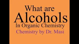 What are Alcohols in Organic Chemistry, How to Identify Alcohols, Hydroxyl Groups