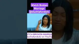 Broken Marriag @oluchiafundutv #marriage #marriagevideo #nollywoodmovies #movie