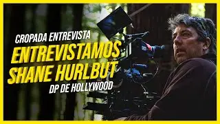Entrevistamos Shane Hurlbut, DP de Hollywood /// Cropada Entrevista
