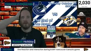 The End of The Road | Canucks vs Predators | Live Play by Play, Reaction and Interaction