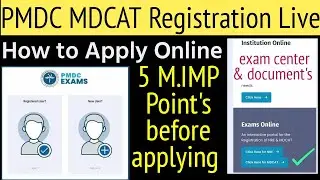 MDCAT Registration Open/How to apply on-line/MDCAT Registration Guidelines/Most important steps/PMDC