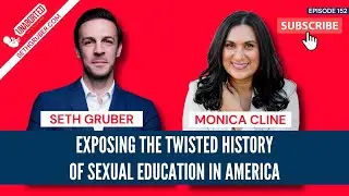Exposing The Twisted History Of Sexual Education In America | Guest: Monica Cline