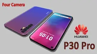 Huawei P30 Pro - First Look, Release Date, 4 Camera, Specs, Price, Features & Specifications!