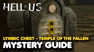 Hell Is Us - Lymbic Chest - Temple of The Fallen Guide (Plains of Mist Mystery #2)
