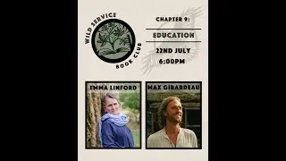 WILD SERVICE BOOK CLUB: EDUCATION with Emma Linford and Max Girardeau