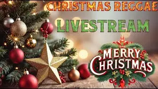 REGGAE CHRISTMAS MIX JAMMING THE BEST CHRISTMAS REGGAE SONGS (LIVESTREAM EDITION)